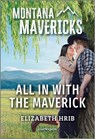 All in with the Maverick - Elizabeth Hrib - 9781335143204