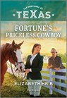 Fortune's Priceless Cowboy - Elizabeth Hrib - 9781335143327