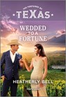 Wedded to a Fortune - Heatherly Bell - 9781335143358