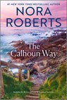 The Calhoun Way - Nora Roberts - 9781335146731