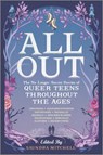 All Out: The No-Longer-Secret Stories of Queer Teens throughout the Ages - Saundra Mitchell ; Tess Sharpe ; Malinda Lo ; Robin Talley - 9781335146816