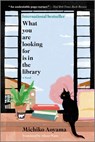 What You Are Looking for Is in the Library - Michiko Aoyama - 9781335147158