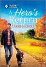A Hero's Return - Carrie Nichols - 9781335180049