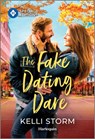 The Fake Dating Dare - Kelli Storm - 9781335180070