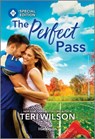 The Perfect Pass - Teri Wilson - 9781335180094
