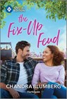 The Fix-Up Feud - Chandra Blumberg - 9781335180391