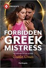 Forbidden Greek Mistress - Caitlin Crews - 9781335213112