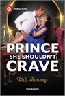 Prince She Shouldn't Crave - Kali Anthony - 9781335213150