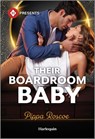 Their Boardroom Baby - Pippa Roscoe - 9781335213525