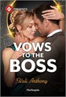 Vows to the Boss - Kali Anthony - 9781335213532