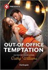 Out-Of-Office Temptation - Cathy Williams - 9781335213808