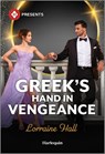 Greek's Hand in Vengeance - Lorraine Hall - 9781335213846