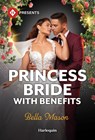 Princess Bride with Benefits - Bella Mason - 9781335213952