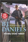 Trouble in Big Timber & Twelve-Gauge Guardian - B. J. Daniels - 9781335214003