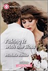 Faking It with the Boss - Michele Renae - 9781335216304