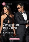 Temptation in a Tiara - Karin Baine - 9781335216380