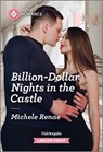 Billion-Dollar Nights in the Castle - Michele Renae - 9781335216489