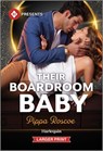 Their Boardroom Baby - Pippa Roscoe - 9781335219527