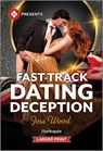 Fast-Track Dating Deception - Joss Wood - 9781335219565