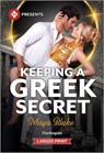 Keeping a Greek Secret - Maya Blake - 9781335219572