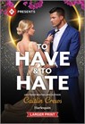 To Have & to Hate - Caitlin Crews - 9781335219763