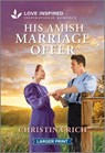 His Amish Marriage Offer: An Uplifting Inspirational Romance - Christina Rich - 9781335230447