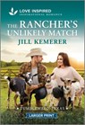 The Rancher's Unlikely Match: An Uplifting Inspirational Romance - Jill Kemerer - 9781335230577