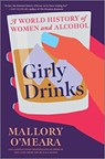 GIRLY DRINKS - MALLORY O'MEARA - 9781335282408