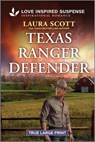 Texas Ranger Defender - Laura Scott - 9781335400109
