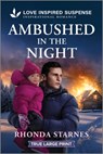 Ambushed in the Night - Rhonda Starnes - 9781335400284