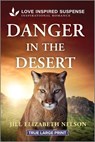 Danger in the Desert - Jill Elizabeth Nelson - 9781335400369