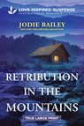 Retribution in the Mountains - Jodie Bailey - 9781335400406