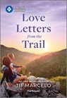 Love Letters from the Trail - Tif Marcelo - 9781335402233