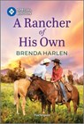 A Rancher of His Own - Brenda Harlen - 9781335402240
