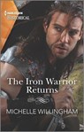 The Iron Warrior Returns - WILLINGHAM,  Michelle - 9781335407795
