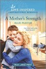 A Mother's Strength - PLEITER,  Allie - 9781335409454