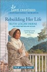 Rebuilding Her Life - HERNE,  Ruth Logan - 9781335430892