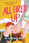 All Fired Up - M. K. England - 9781335448606