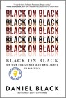 Black on Black: On Our Resilience and Brilliance in America - Daniel Black - 9781335449382