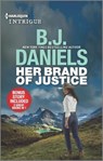 Her Brand of Justice & Wedding at Cardwell Ranch: A Police Procedural Mystery - B. J. Daniels - 9781335449795