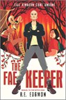 The Fae Keeper - H E Edgmon - 9781335452764