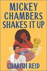 MICKEY CHAMBERS SHAKES IT UP O - Charish Reid - 9781335453556