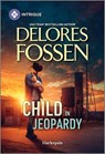 Child in Jeopardy - Delores Fossen - 9781335457141