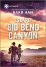 Escape: Big Bend Canyon - Barb Han - 9781335457325