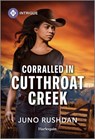 Corralled in Cutthroat Creek - Juno Rushdan - 9781335457356