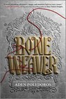Bone Weaver - Aden Polydoros - 9781335458001