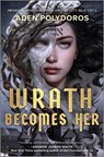 Wrath Becomes Her - Aden Polydoros - 9781335458032