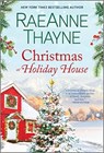 CHRISTMAS AT HOLIDAY HOUSE - RAEANNE THAYNE - 9781335459985