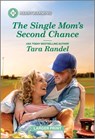 The Single Mom's Second Chance: A Clean and Uplifting Romance - Tara Randel - 9781335460318