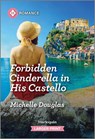 Forbidden Cinderella in His Castello - Michelle Douglas - 9781335470720